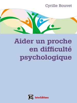 cover image of Aider un proche en difficulté psychologique